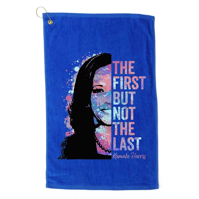 The First But Not The Last Kamala Harris 2024 Vice President Platinum Collection Golf Towel