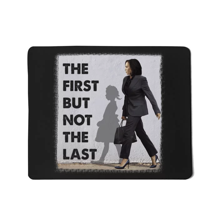 The First But Not The Last Kamala Harris Ruby Bridges Madam Mousepad