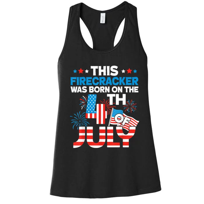 This Firecracker Born On 4th Of July Patriotic Birthday Women's Racerback Tank