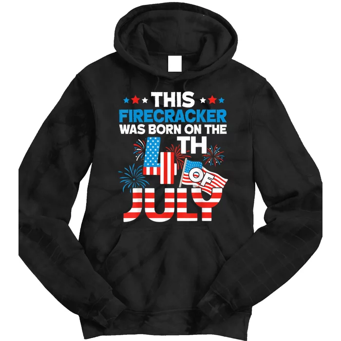 This Firecracker Born On 4th Of July Patriotic Birthday Tie Dye Hoodie