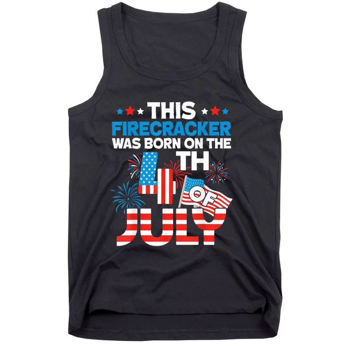 This Firecracker Born On 4th Of July Patriotic Birthday Tank Top