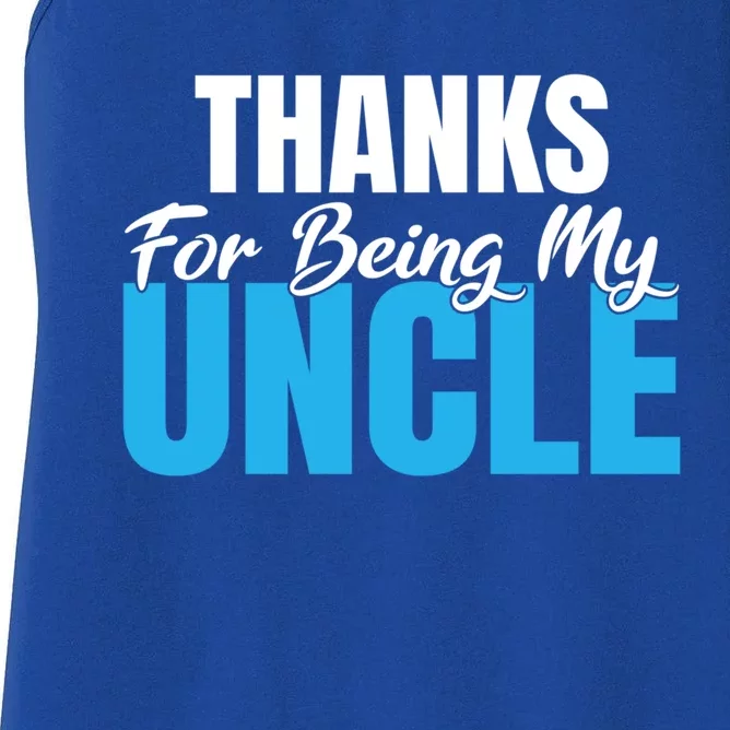 Thanks For Being My Uncle Niece Nephew Family Brother Uncle Gift Women's Racerback Tank