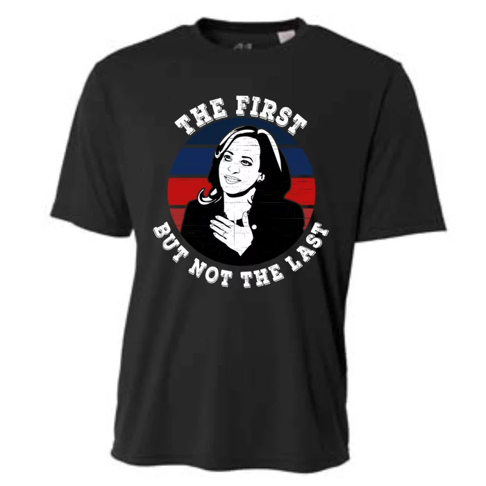 The First But Not The Last Vice President Kamala Harris Gift Cooling Performance Crew T-Shirt