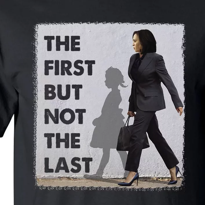 The First But Not The Last Kamala Harris Ruby Bridges Madam Tall T-Shirt