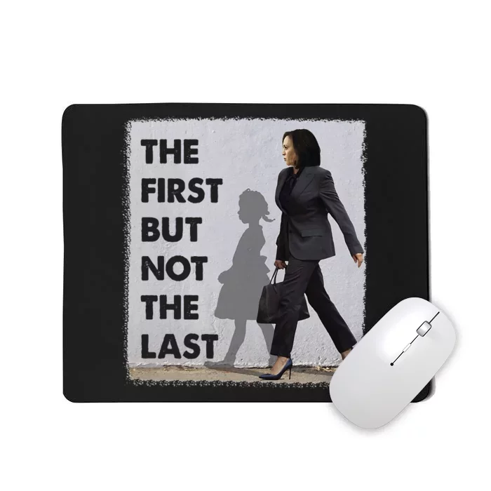 The First But Not The Last Kamala Harris Ruby Bridges Madam Mousepad