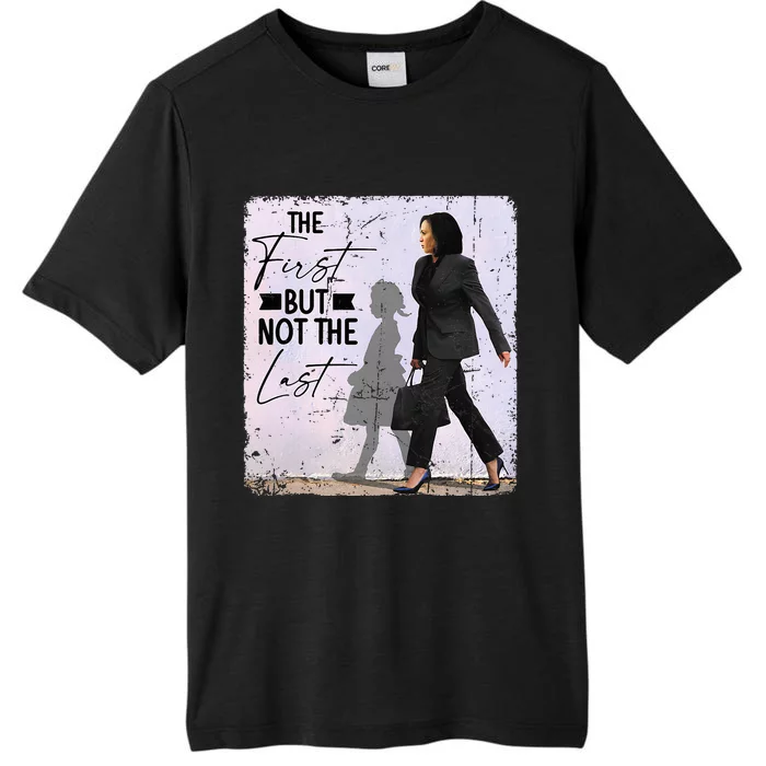 The First But Not The Last Kamala Harris Black History Month ChromaSoft Performance T-Shirt