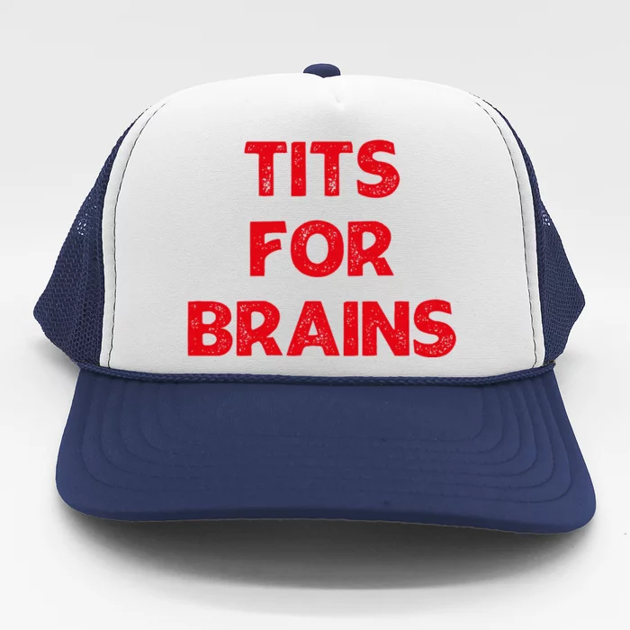 Tits For Brains Funny Feminist Quote Women Rights Equality Trucker Hat