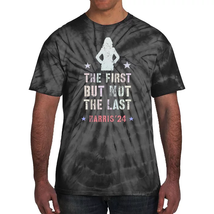 The First But Not The Last Kamala Harris Walz Yes She Can Tie-Dye T-Shirt