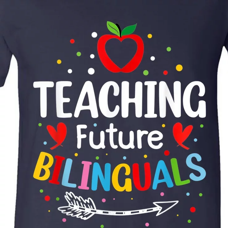 Teaching Future Bilinguals - Spanish Teachers Back To School V-Neck T-Shirt