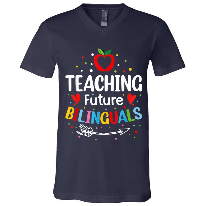 Teaching Future Bilinguals - Spanish Teachers Back To School V-Neck T-Shirt