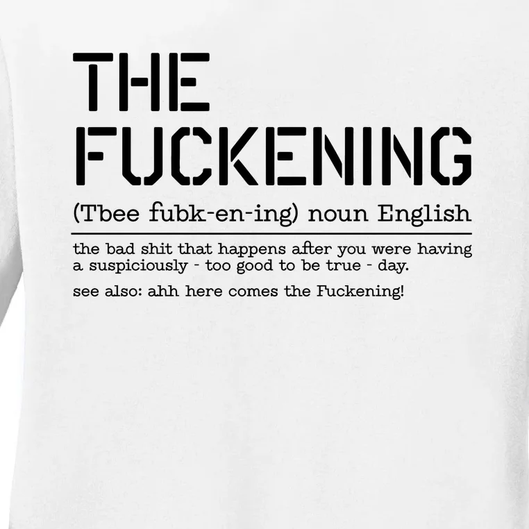 The Fuckening Bad Day Ladies Long Sleeve Shirt