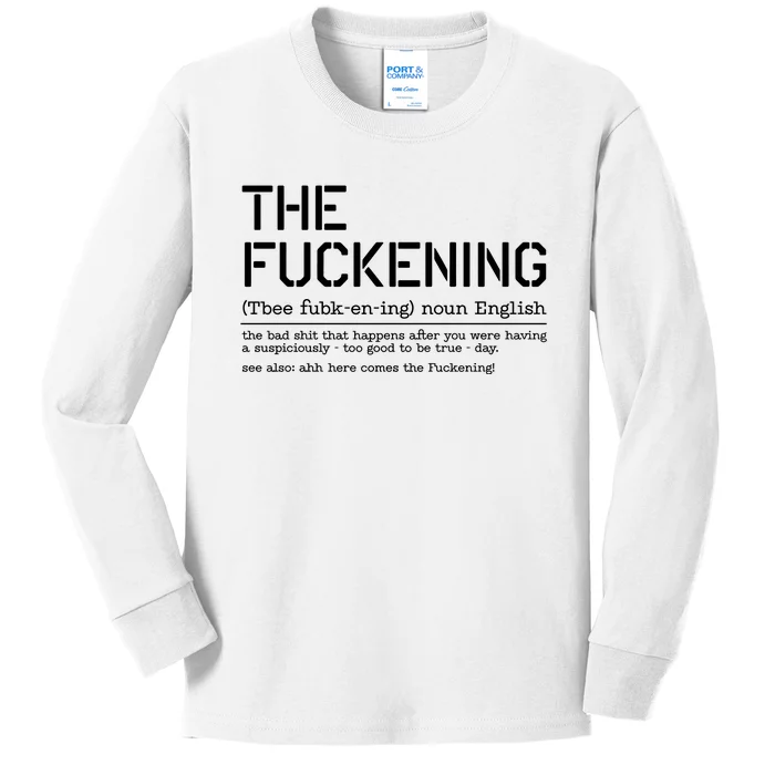 The Fuckening Bad Day Kids Long Sleeve Shirt