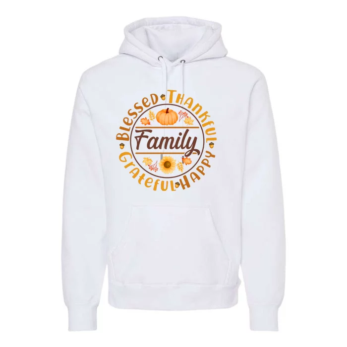 Thanksgiving Family Blessed Thankful Grateful Happy Emblem Premium Hoodie