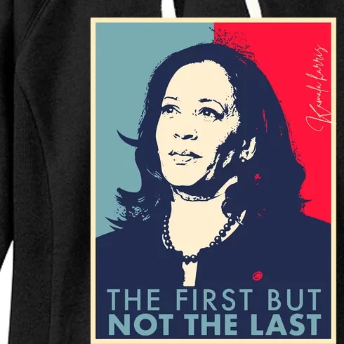 The First But Not The Last Kamala Harris Vp Vice President Women's Fleece Hoodie