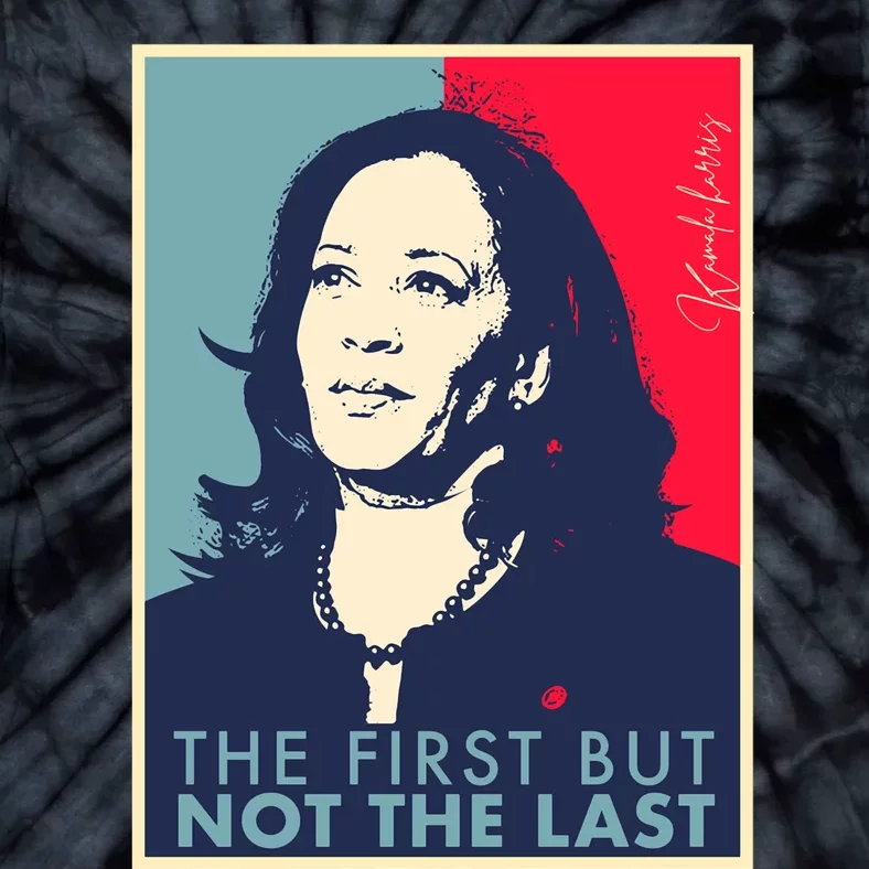 The First But Not The Last Kamala Harris Vp Vice President Tie-Dye T-Shirt