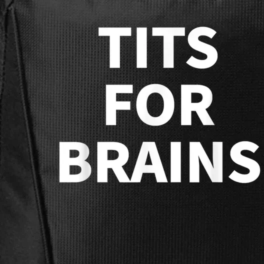 Tits For Brains, Funny Tits Quote, Cool Tits Feminist Idea City Backpack