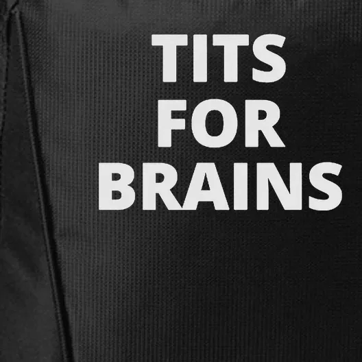 Tits For Brains Funny Tits Quote Cool Tits Feminist Idea City Backpack