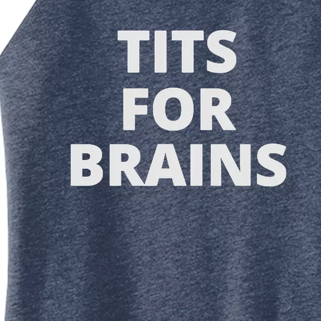 Tits For Brains Funny Tits Quote Cool Tits Feminist Idea Women’s Perfect Tri Rocker Tank