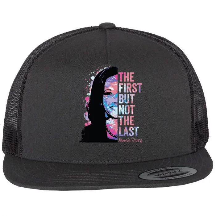 The First But Not The Last Madam President Harris Flat Bill Trucker Hat