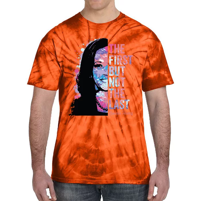 The First But Not The Last Madam President Harris Tie-Dye T-Shirt