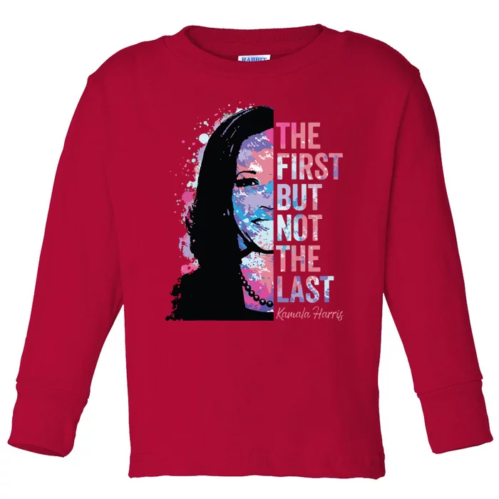 The First But Not The Last Madam President Harris Toddler Long Sleeve Shirt