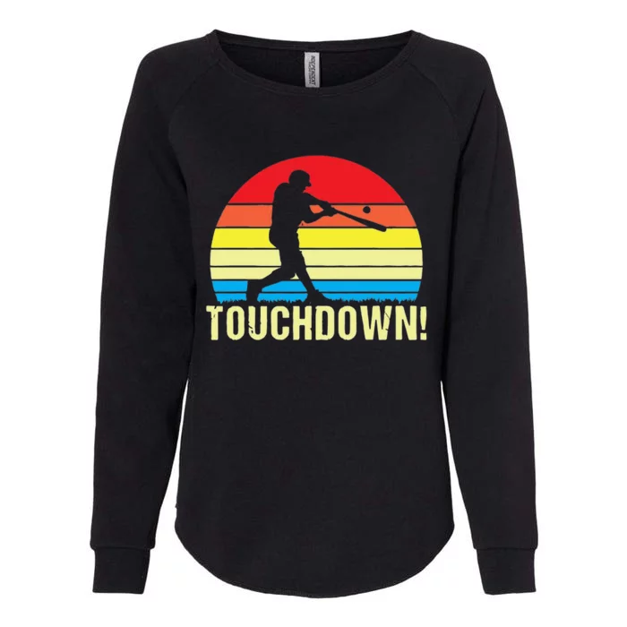 Touchdown!gift Funny Baseball Touchdown Teegift Great For Games Gift Womens California Wash Sweatshirt