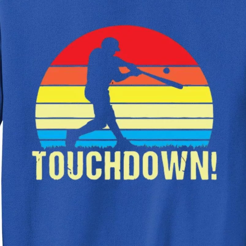 Touchdown!gift Funny Baseball Touchdown Teegift Great For Games Gift Tall Sweatshirt