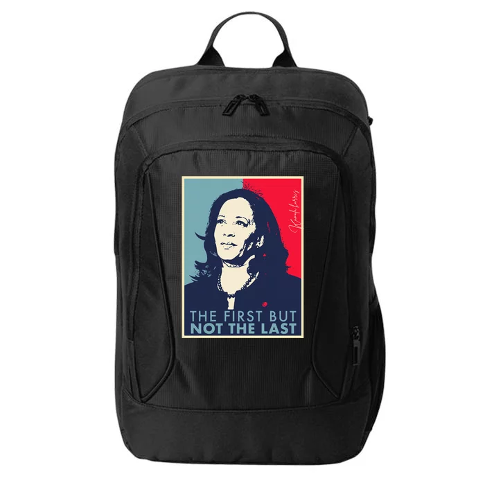 The First But Not The Last Kamala Harris Vp Vice President T City Backpack