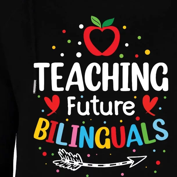 Teaching Future Bilinguals Spanish Teachers Back To School Womens Funnel Neck Pullover Hood