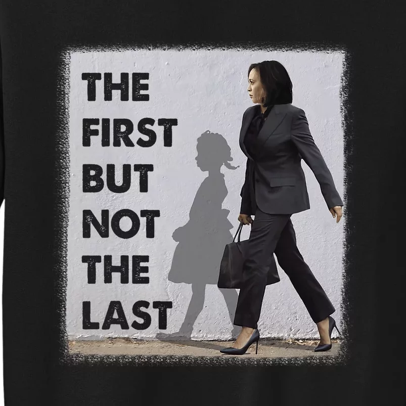 The First But Not The Last Kamala Harris Ruby Bridges Madam Sweatshirt