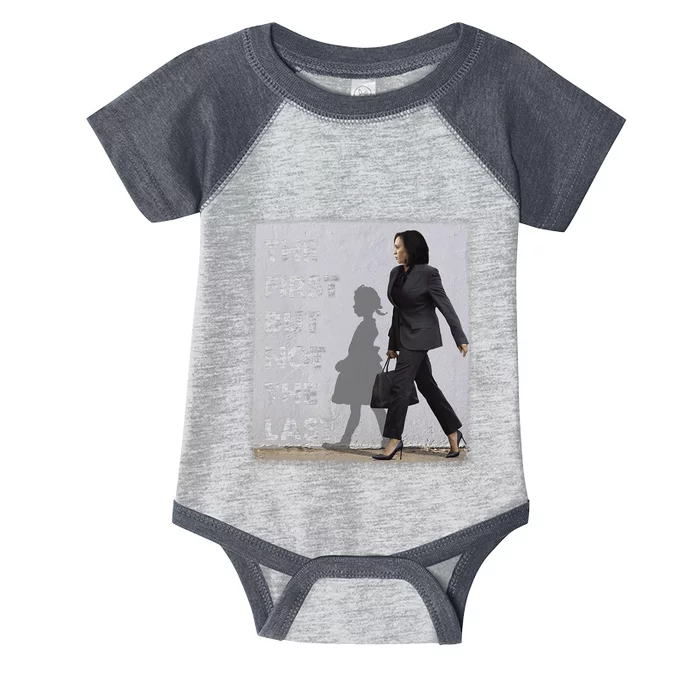 The First But Not The Last Kamala Harris Ruby Bridges Madam Infant Baby Jersey Bodysuit