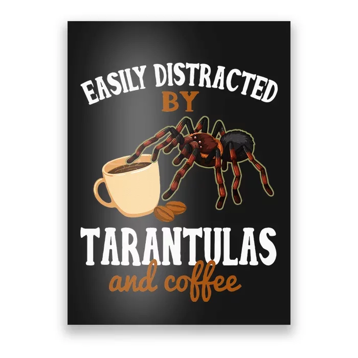 Tarantula Funny Coffee Lover Pet Tarantula Lover Poster