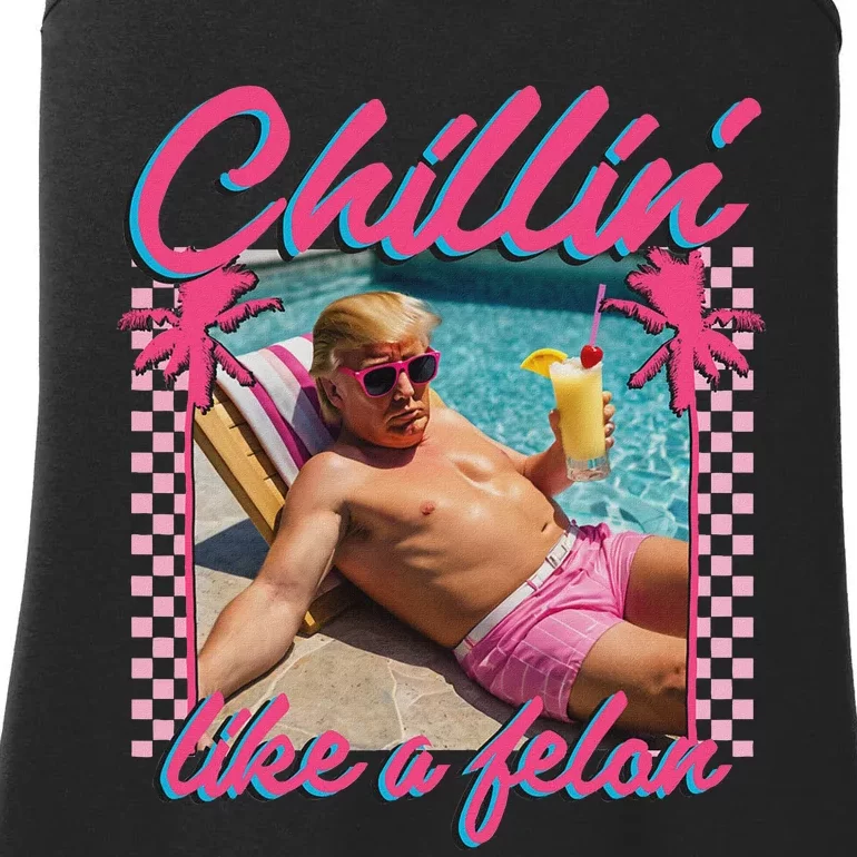 Trump Funny Chillin Like A Felon Trump 2024 Ladies Essential Tank