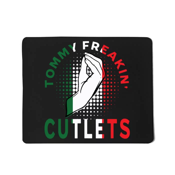 Tommy Freakin Cutlets New Jersey Funny Viral Women Mousepad