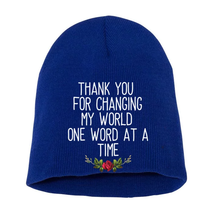 Thanks For Changing My World Gift Cute Speech Therapist Cool Gift Short Acrylic Beanie