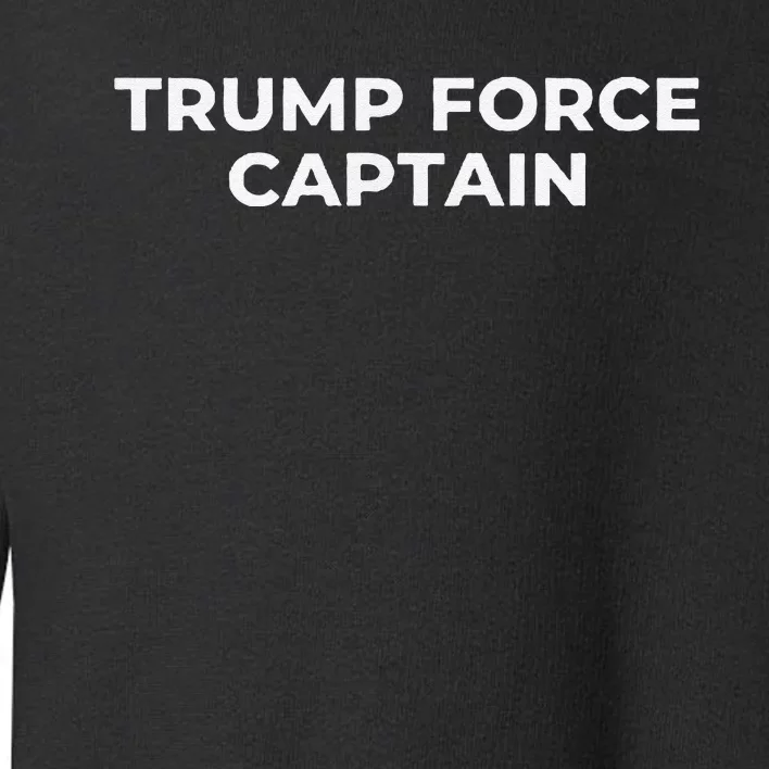 Trump Force Captain Toddler Sweatshirt