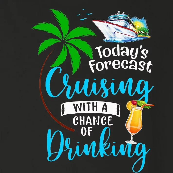 Today's Forecast Cruising With A Chance Of Drinking Toddler Long Sleeve Shirt