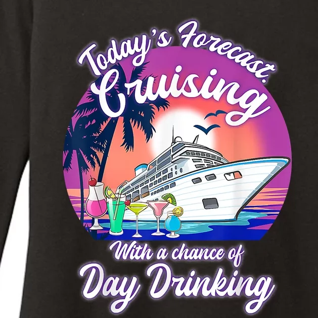 Today's Forecast Cruising With A Chance Of Drinking Cruise Womens CVC Long Sleeve Shirt