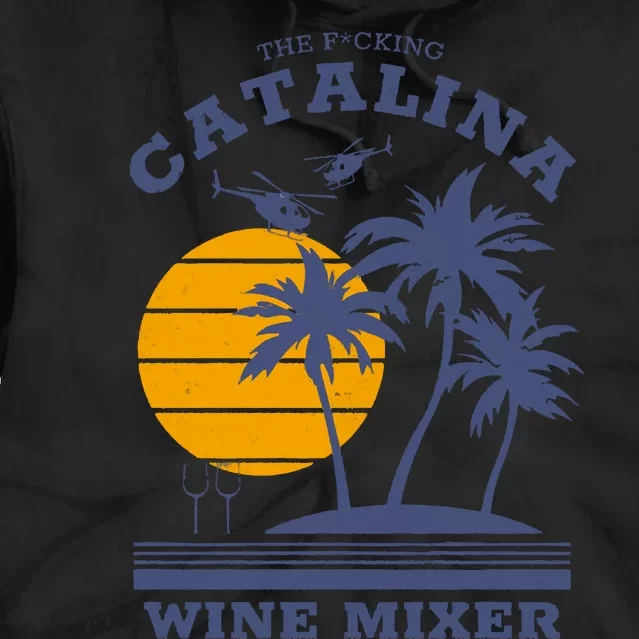 The Fcking Catalina Wine Mixer Tie Dye Hoodie