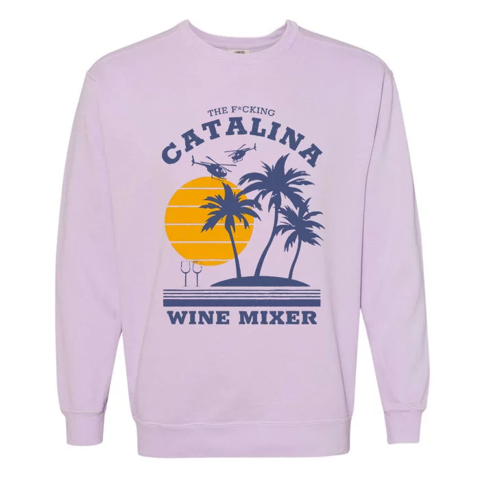 The Fcking Catalina Wine Mixer Garment-Dyed Sweatshirt