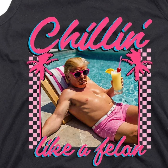 Trump Funny Chillin Like A Felon Trump 2024 Tank Top