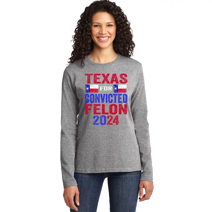 Texas For Convicted Felon IM Voting Convicted Felon 2024 Ladies Long Sleeve Shirt