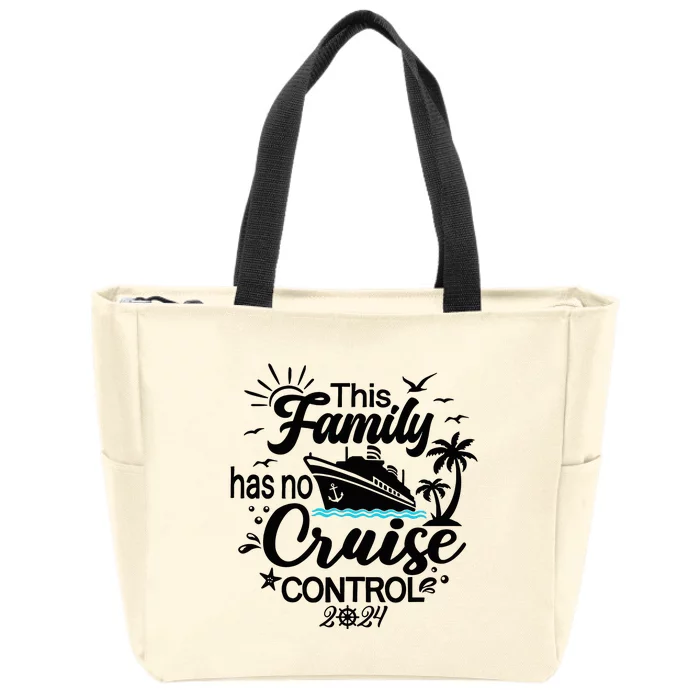 This Family Cruise Has No Control 2024 Zip Tote Bag