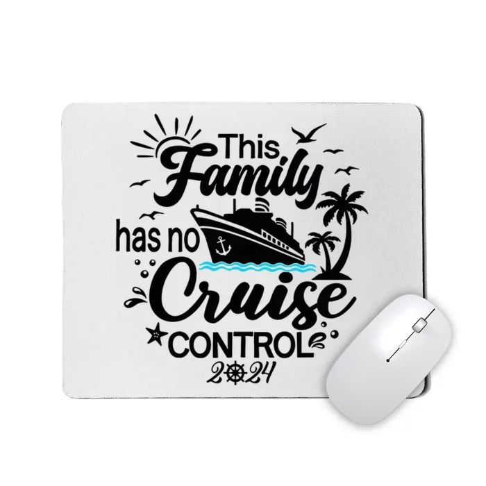 This Family Cruise Has No Control 2024 Mousepad