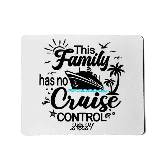 This Family Cruise Has No Control 2024 Mousepad