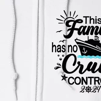 This Family Cruise Has No Control 2024 Full Zip Hoodie