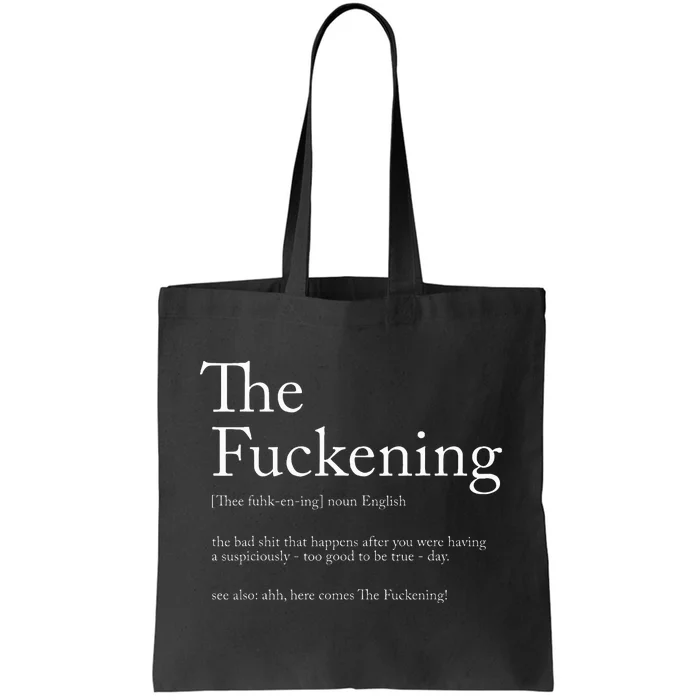 The Fuckening Definition Noun English The Bad Shit Tote Bag