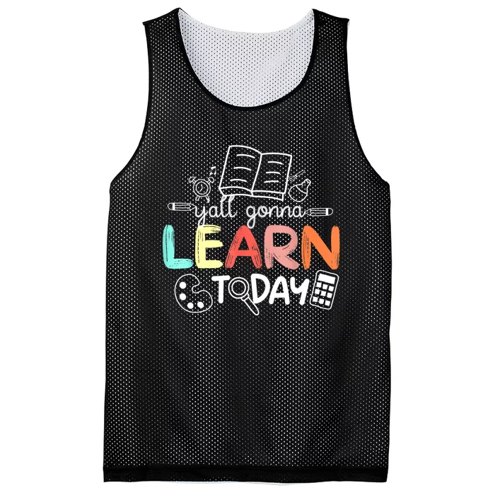 Teacher First Day Of School Yall Gonna Learn Today Mesh Reversible Basketball Jersey Tank