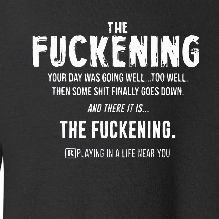 The Fuckening Definition Toddler Sweatshirt