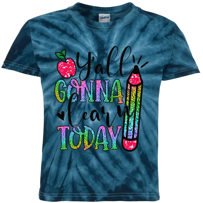 Teacher First Day Of School YAll Gonna Learn Today Kids Tie-Dye T-Shirt